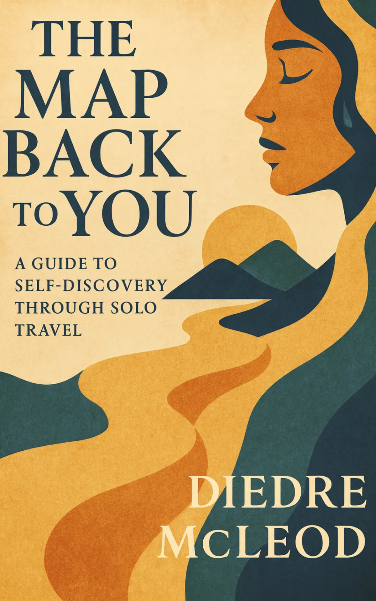 The Map Back to You: A Guide to Self-Discovery Through Solo Travel — book cover by Diedre McLeod