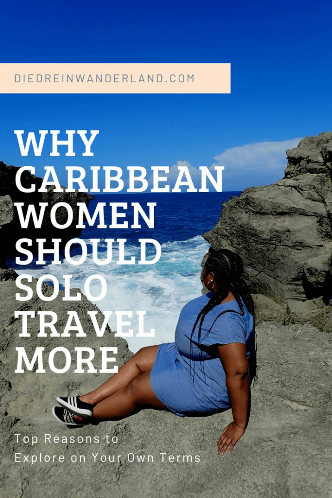 Top Reasons why Caribbean women should solo travel more and explore the world on their own terms. You can create your own epic life moments!